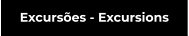 Excursões - Excursions